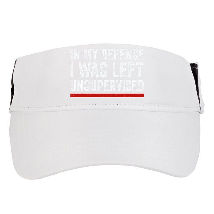 In My Defense I Was Left Unsupervised Funny Joke Adult Drive Performance Visor