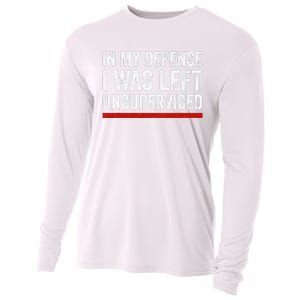 In My Defense I Was Left Unsupervised Funny Joke Cooling Performance Long Sleeve Crew