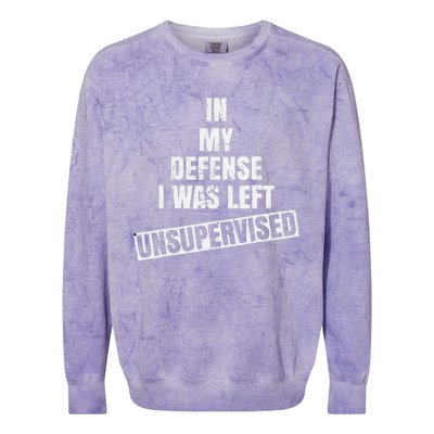 In My Defense I Was Left Unsupervised Funny Vintage Colorblast Crewneck Sweatshirt