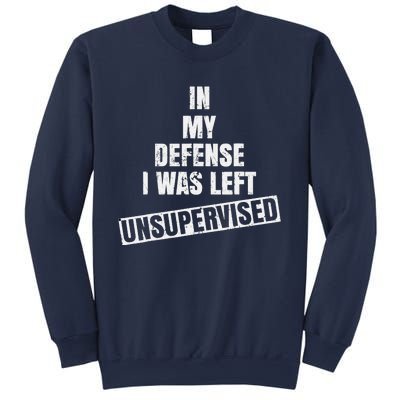 In My Defense I Was Left Unsupervised Funny Vintage Sweatshirt