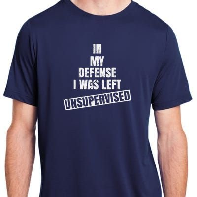 In My Defense I Was Left Unsupervised Funny Vintage Adult ChromaSoft Performance T-Shirt