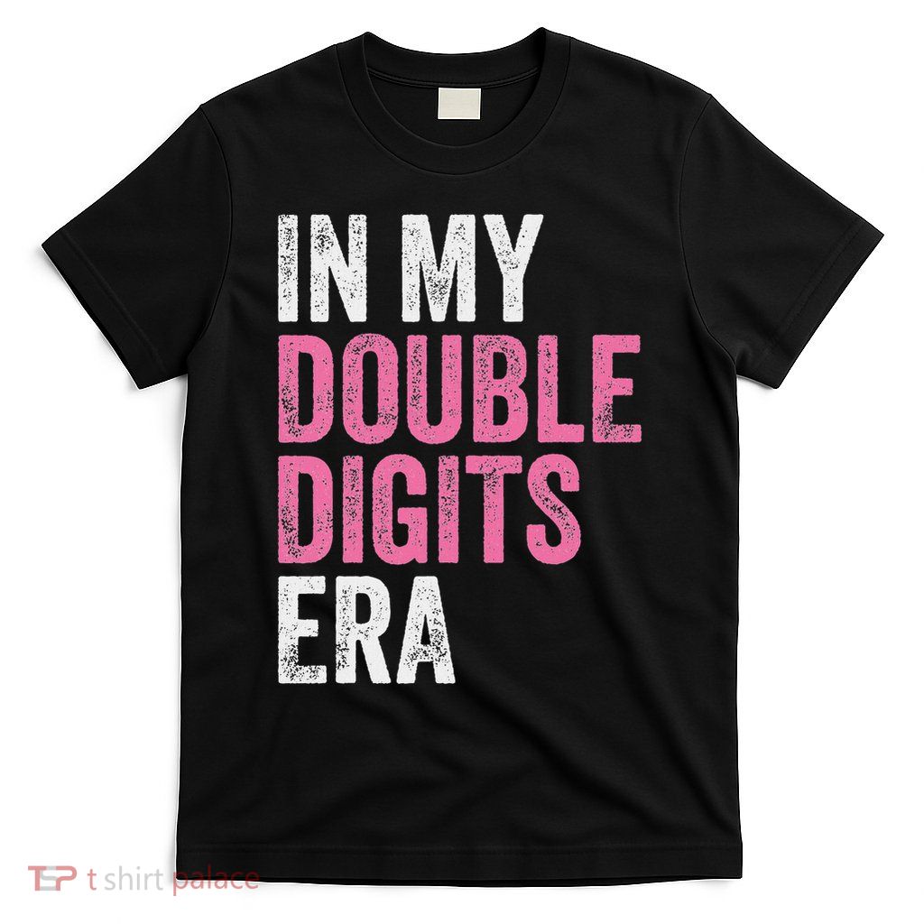 In My Double Digits Era Ten Year Old Girl 10th Birthday T-Shirt