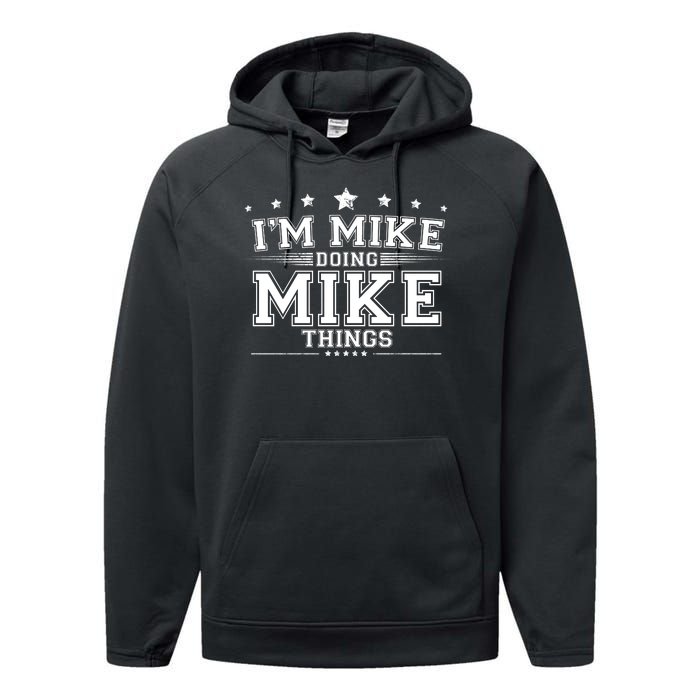 Im Mike Doing Mike Things Performance Fleece Hoodie