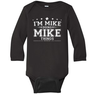 Im Mike Doing Mike Things Baby Long Sleeve Bodysuit