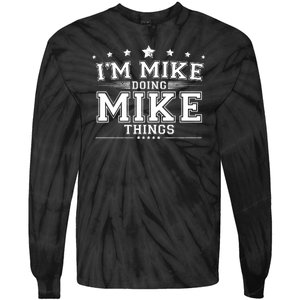 Im Mike Doing Mike Things Tie-Dye Long Sleeve Shirt