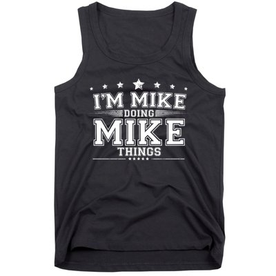 Im Mike Doing Mike Things Tank Top