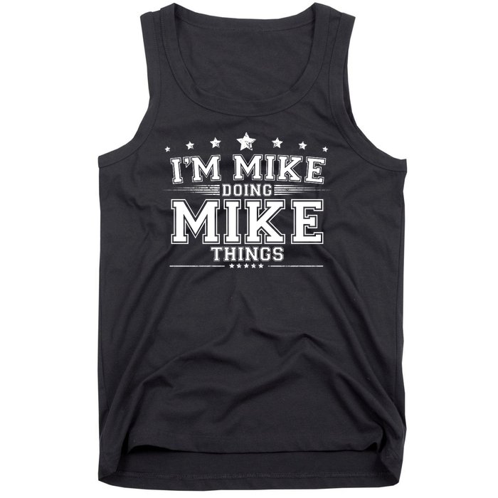 Im Mike Doing Mike Things Tank Top