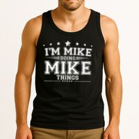 Im Mike Doing Mike Things Tank Top