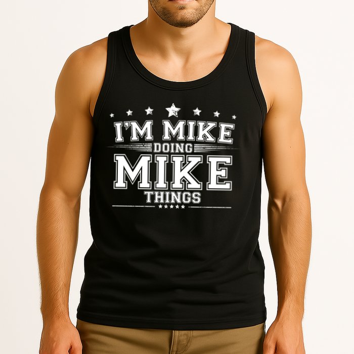 Im Mike Doing Mike Things Tank Top