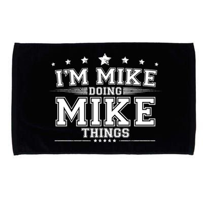 Im Mike Doing Mike Things Microfiber Hand Towel