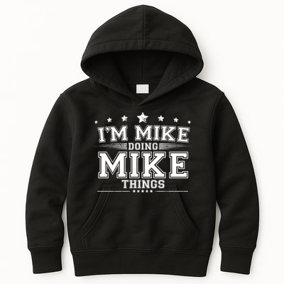 Im Mike Doing Mike Things Kids Hoodie