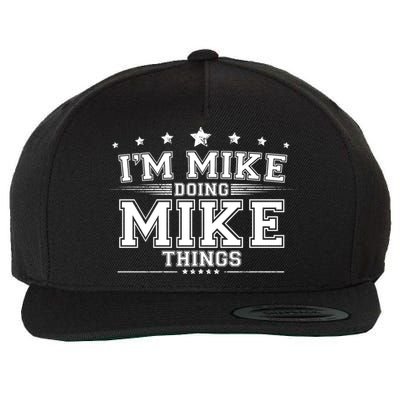 Im Mike Doing Mike Things Wool Snapback Cap
