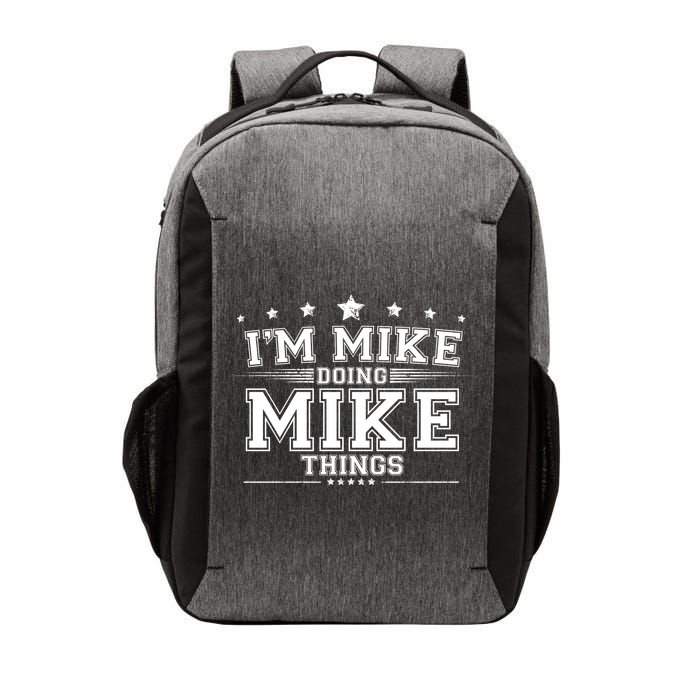 Im Mike Doing Mike Things Vector Backpack