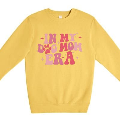 In My Dog Mom Era Groovy Mothers Day Funny Mom Life Tees Premium Crewneck Sweatshirt