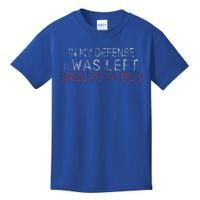 In My Defense I Was Left Unsupervised Funny Sarcastic Saying  Kids T-Shirt