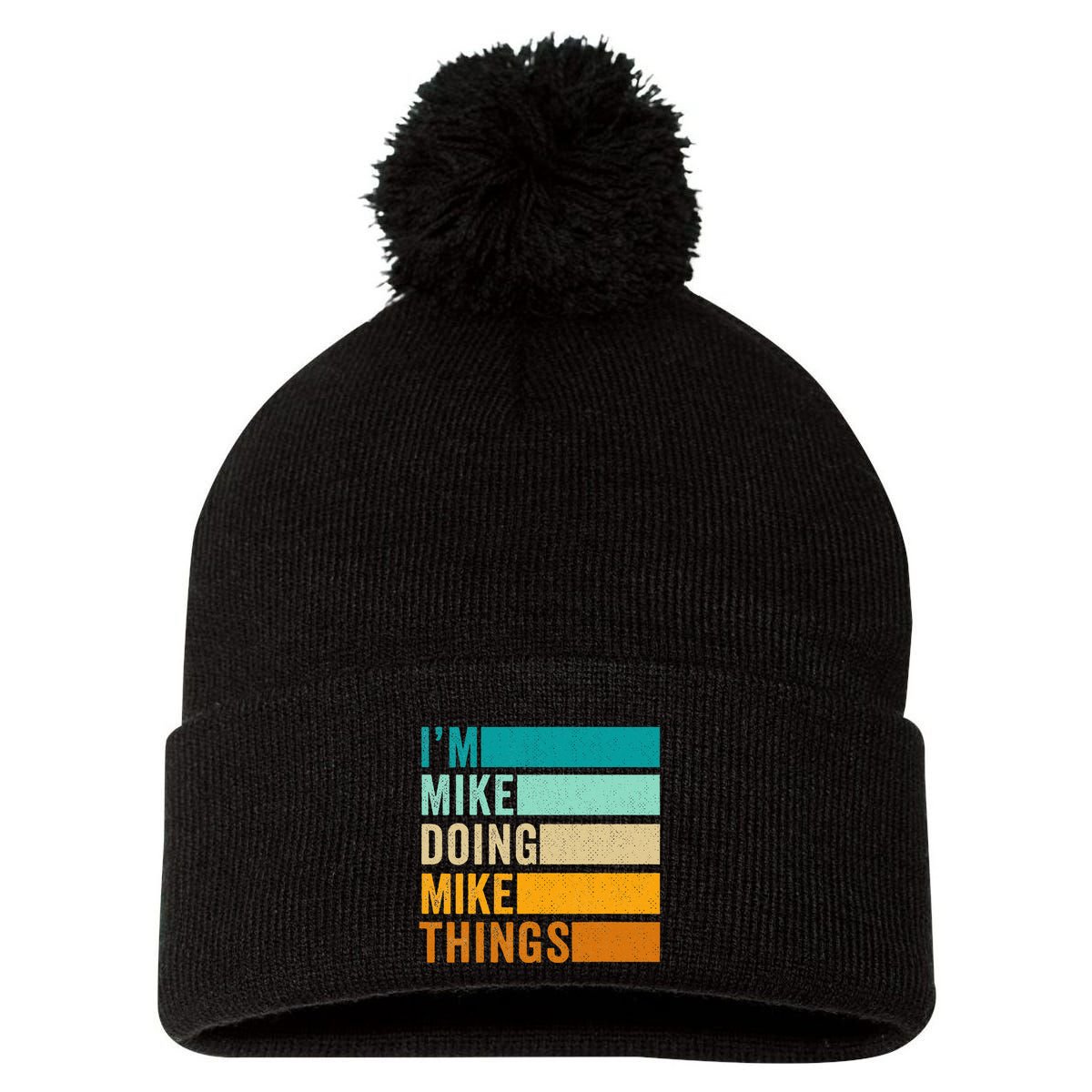 Im Mike Doing Mike Things Funny First Name Pom Pom 12in Knit Beanie