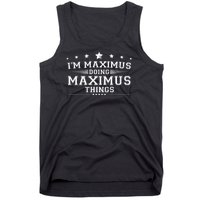 Im Maximus Doing Maximus Things Tank Top