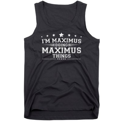 Im Maximus Doing Maximus Things Tank Top