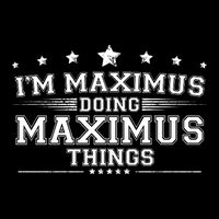 Im Maximus Doing Maximus Things Kids T-Shirt