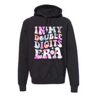 In My Double Digits Era Funny 10th Bday Premium Hoodie