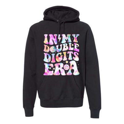 In My Double Digits Era Funny 10th Bday Premium Hoodie