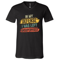 In My Defense I Was Left Unsupervised Funny Retro Vintage V-Neck T-Shirt