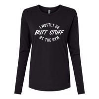 I Mostly Do Butt Stuff At The Gym Funny Sarcastic Workout Womens Cotton Relaxed Long Sleeve T-Shirt