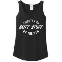 I Mostly Do Butt Stuff At The Gym Funny Sarcastic Workout Ladies Essential Tank