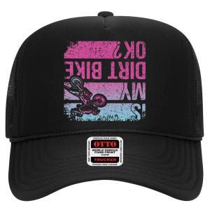 Is My Dirt Bike Ok Funny Motorcycle Dirt Biker Motocross High Crown Mesh Back Trucker Hat