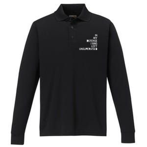 In My Defense I Was Left Unsupervised Fun Sarcastic Novelty Performance Long Sleeve Polo