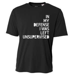 In My Defense I Was Left Unsupervised Fun Sarcastic Novelty Cooling Performance Crew T-Shirt