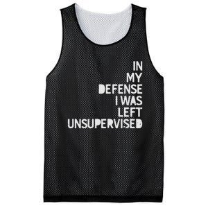 In My Defense I Was Left Unsupervised Fun Sarcastic Novelty Mesh Reversible Basketball Jersey Tank