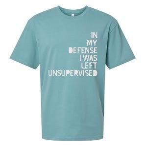 In My Defense I Was Left Unsupervised Fun Sarcastic Novelty Sueded Cloud Jersey T-Shirt