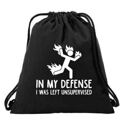 In My Defense I Was Left Unsupervised Funny Gift Drawstring Bag
