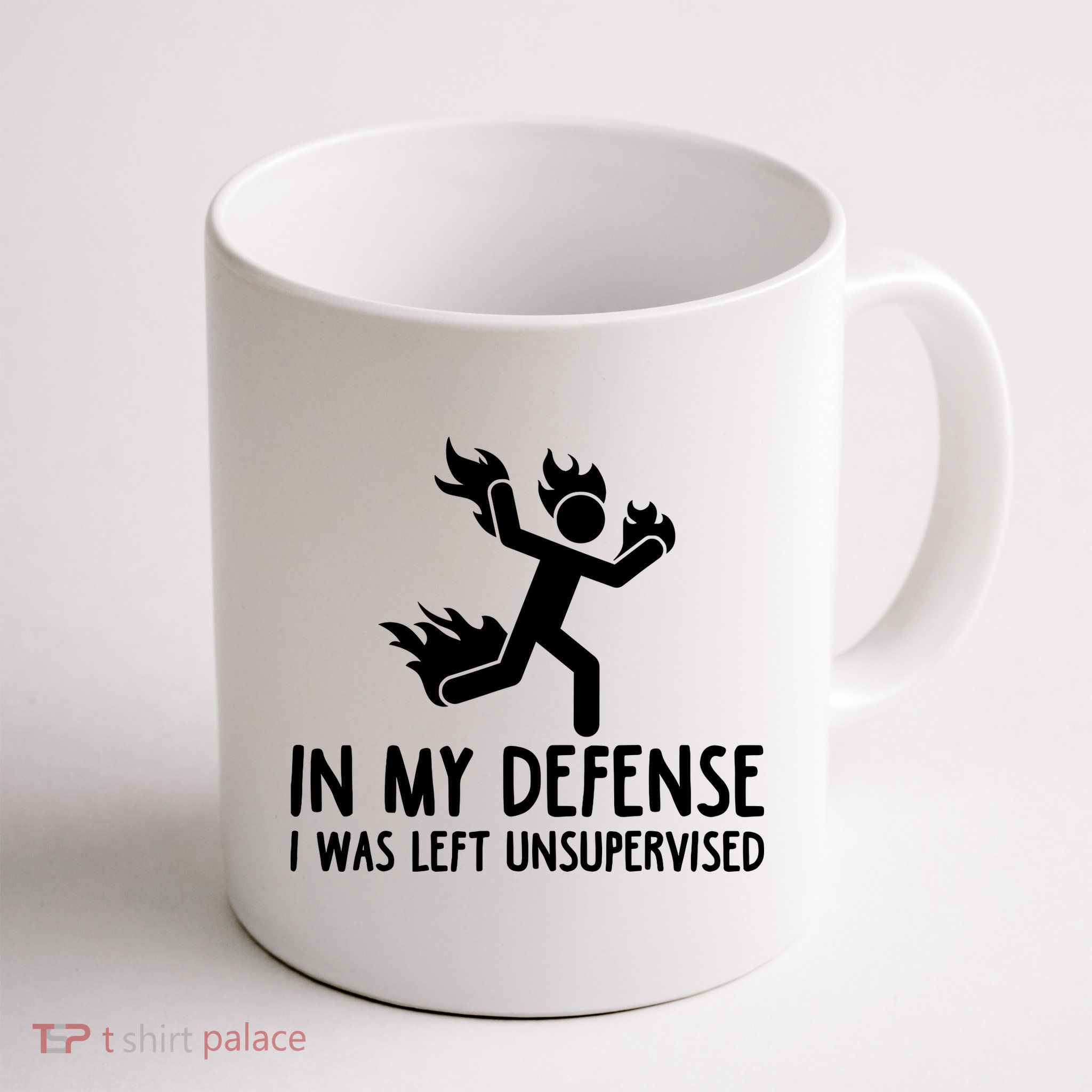 In My Defense I Was Left Unsupervised Funny Gift Coffee Mug