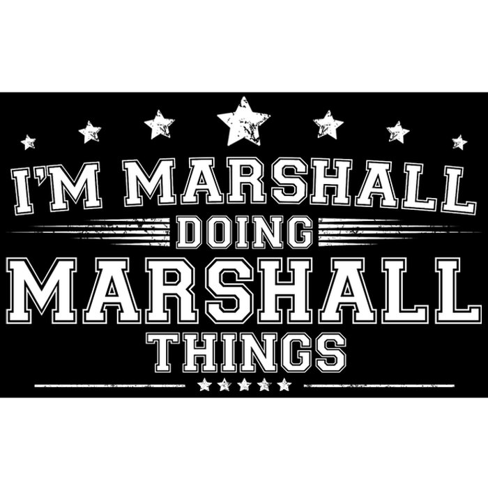 Im Marshall Doing Marshall Things Bumper Sticker