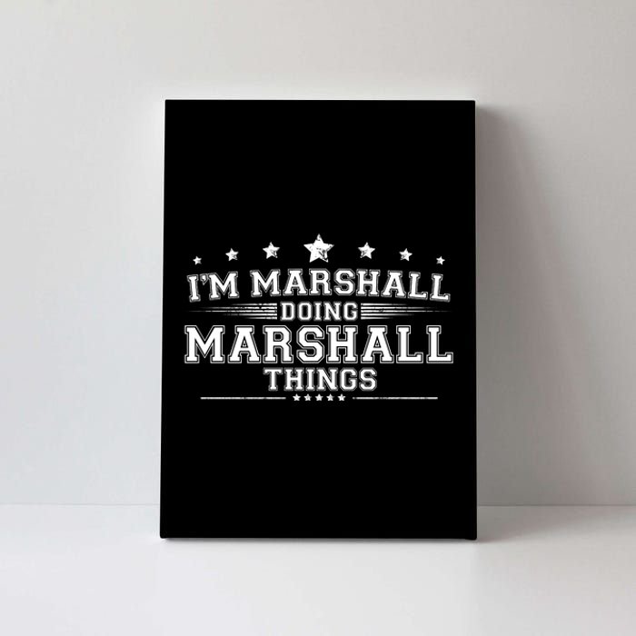 Im Marshall Doing Marshall Things Canvas