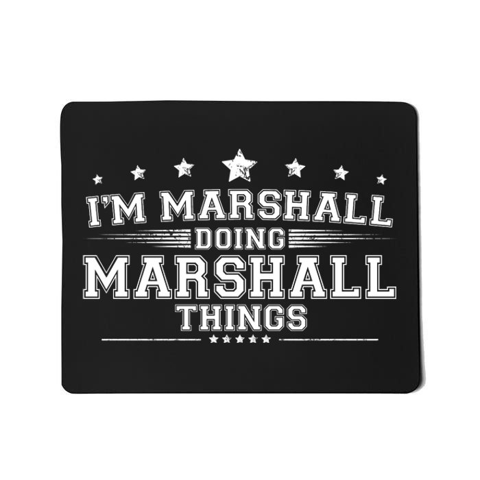 Im Marshall Doing Marshall Things Mousepad