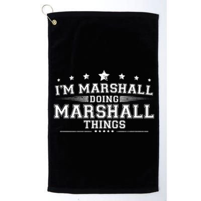 Im Marshall Doing Marshall Things Platinum Collection Golf Towel