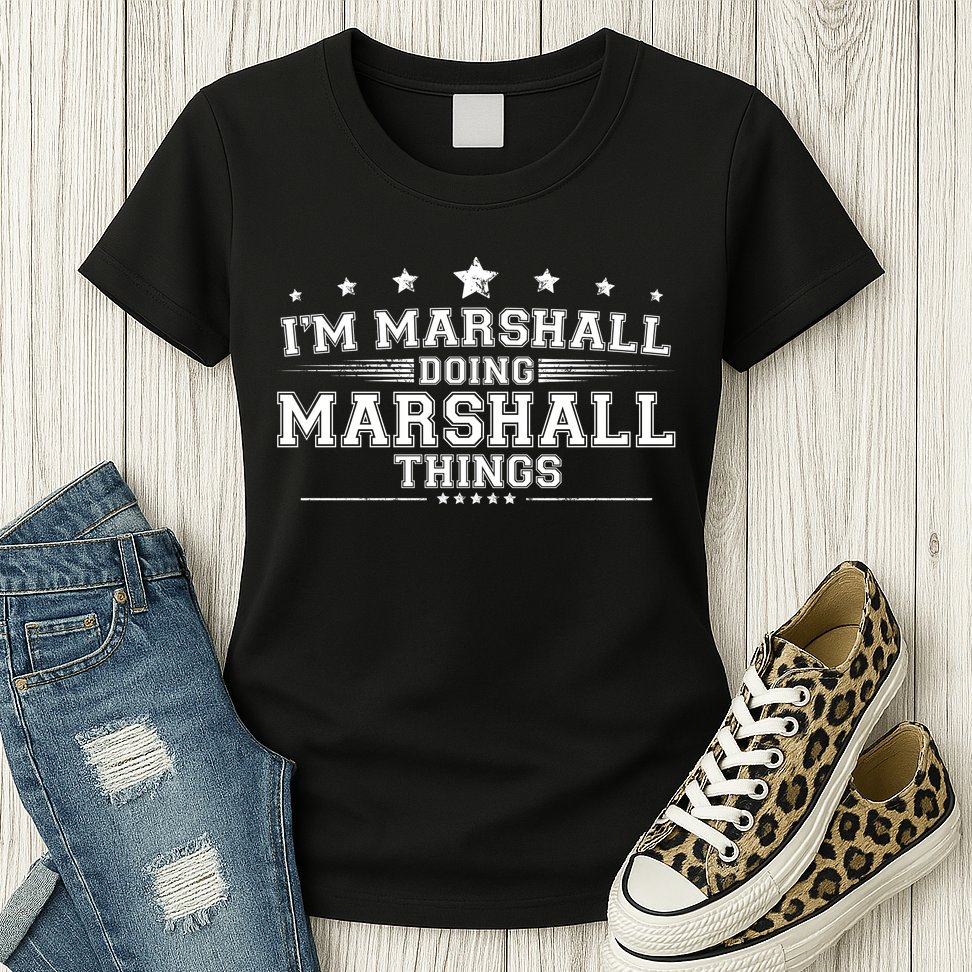 Im Marshall Doing Marshall Things Womens T-Shirt
