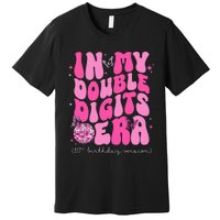 In My Double Digits Era 10th Birthday Version Premium T-Shirt