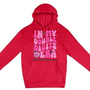 In My Double Digits Era 10th Birthday Version Premium Pullover Hoodie