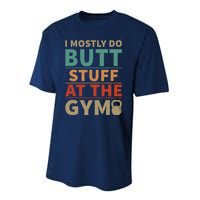 I Mostly Do Butt Stuff At The Gym Funny Sarcastic Workout Performance Sprint T-Shirt