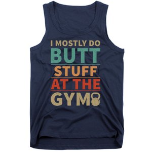 I Mostly Do Butt Stuff At The Gym Funny Sarcastic Workout Tank Top