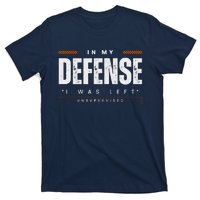 In My Defense I Was Left Unsupervised | Funny Retro Vintage T-Shirt