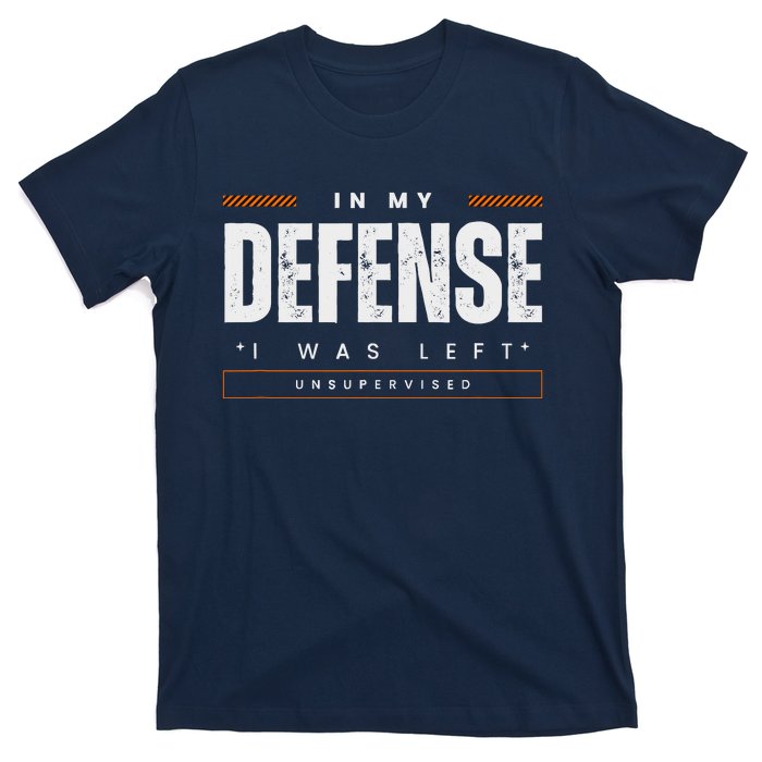 In My Defense I Was Left Unsupervised | Funny Retro Vintage T-Shirt