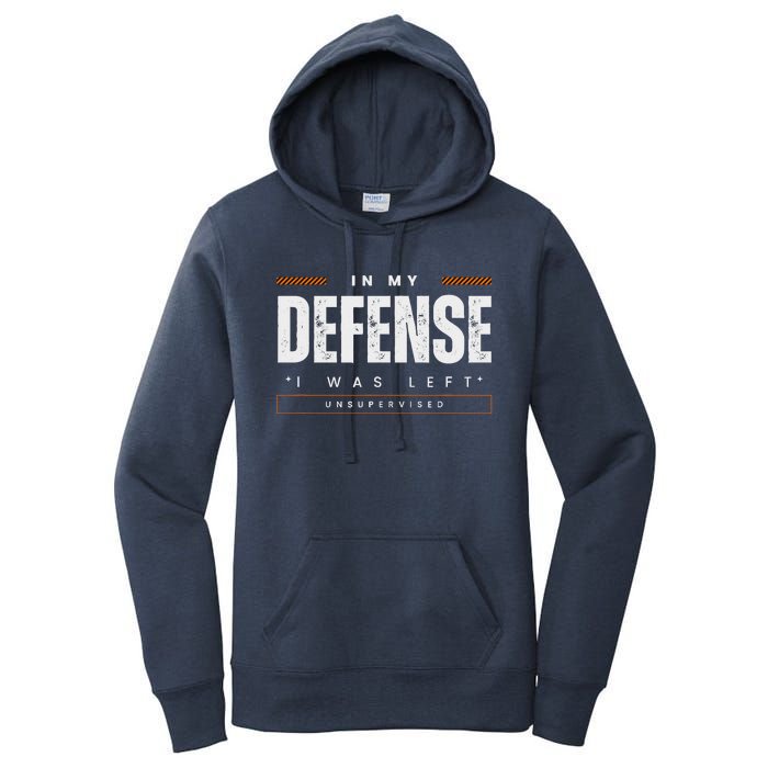 In My Defense I Was Left Unsupervised | Funny Retro Vintage Women's Pullover Hoodie