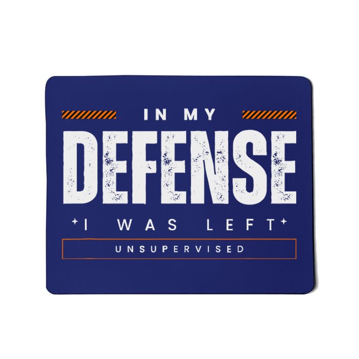 In My Defense I Was Left Unsupervised | Funny Retro Vintage Mousepad