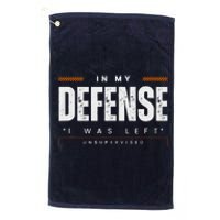 In My Defense I Was Left Unsupervised | Funny Retro Vintage Platinum Collection Golf Towel