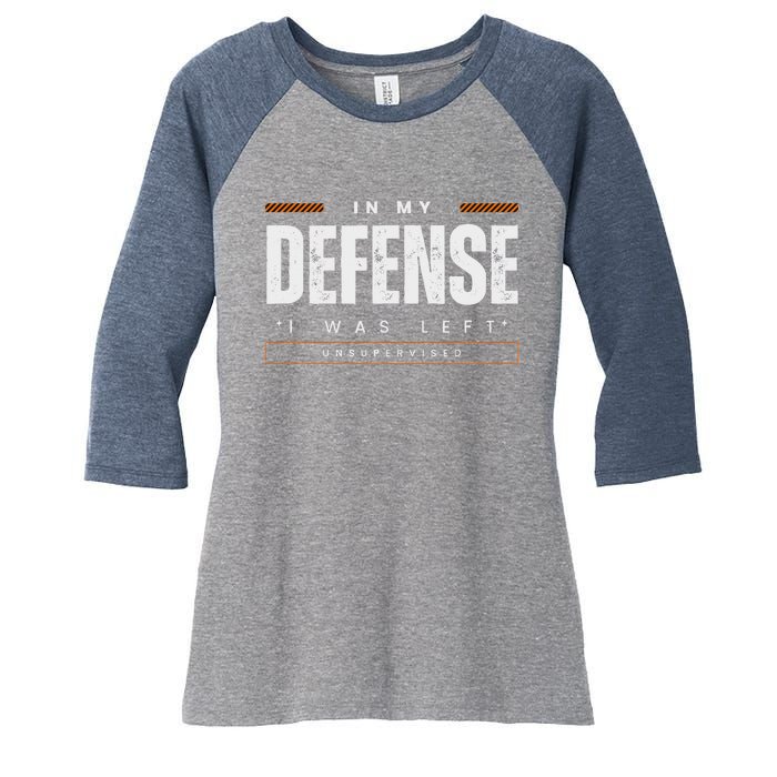 In My Defense I Was Left Unsupervised | Funny Retro Vintage Women's Tri-Blend 3/4-Sleeve Raglan Shirt